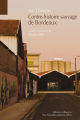 Couverture Contre-histoire sauvage de Bordeaux Editions Confluences 2019