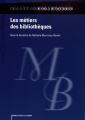 Couverture Les métiers des bibliothèques Editions du Cercle de la librairie (Bibliothèques) 2017