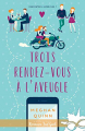 Couverture Trois rendez-vous à l'aveugle Editions Infinity (Romance feel good) 2019