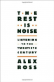 Couverture The Rest is Noise: Listening to the Twentieth Century Editions Picador 2008