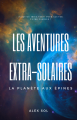 Couverture Les Aventures extra-solaires, tome 1 : La Planète aux épines Editions Autoédité 2019