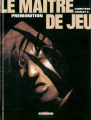 Couverture Le maître de jeu, tome 2 : Prémonition Editions Delcourt (Machination) 2001