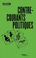 Couverture Contre-courants politiques  Editions Fayard 2018