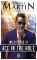 Couverture Wild Cards (Martin), tome 6 : Ace in the Hole Editions J'ai Lu (Science-fiction) 2019