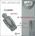 Couverture Les momies, savoirs et représentations - De l'Égypte ancienne à Hollywood Editions Atlande 2009