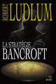 Couverture La Stratégie Bancroft Editions Grasset (Thriller) 2009