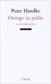 Couverture Outrage au public et autres pièces parlées Editions L'Arche (Scène ouverte) 1968