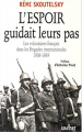 Couverture L'Espoir guidait leurs pas. Les volontaires français dans les Brigades internationales, 1936-1939. Editions Grasset 1998