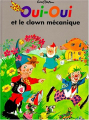 Couverture Oui-Oui et le clown mécanique Editions Hachette (Jeunesse) 2000