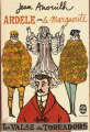 Couverture Ardèle ou la Marguerite, suivi de La valse des toréadors Editions Le Livre de Poche 1970