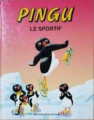 Couverture Pingu, tome 08 : Pingu le sportif Editions Artis 1993