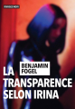 Couverture La transparence selon Irina Editions Rivages (Noir) 2019