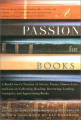 Couverture A Passion for Books: A Book Lover's Treasury of Stories, Essays, Humor, Love and Lists on Collecting, Reading, Borrowing, Lending, Caring for, and Appreciating Books Editions Three Rivers Press 2001