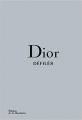 Couverture Dior défilés: l'intégrale des collections Editions de La Martinière 2017