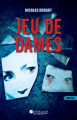 Couverture Jeu de dames Editions Les Nouveaux auteurs 2019