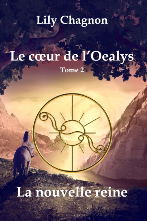 Couverture Le cœur de l’Oealys, tome 2 : La nouvelle reine