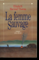 Couverture La femme sauvage Editions Albin Michel 1992