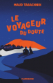 Couverture Le voyageur du doute Editions Flammarion 2019