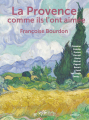 Couverture La Provence comme ils l'ont aimée Editions Omnibus 2019