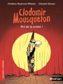 Couverture Clodomir Mousqueton : Roi de la scène ! Editions Nathan (Premiers romans) 2017