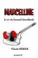 Couverture Marcelline, le cri du homard ébouillanté Editions Autoédité 2018