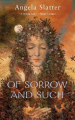 Couverture Of Sorrow and Such Editions Tor Books 2015