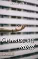Couverture Change my mind, tome 1 Editions Autoédité 2019