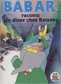 Couverture Babar raconte Un dîner chez Rataxès Editions PML 1991