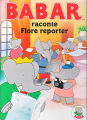 Couverture Babar raconte Flore reporter Editions PML 1991