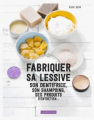 Couverture Fabriquer sa lessive, son dentifrice, son shampoing, ses produits d'entretien... Editions Larousse 2018