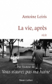 Couverture La vie, après Editions Robert Laffont 2019