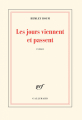 Couverture Les jours viennent et passent Editions Gallimard  (Blanche) 2019