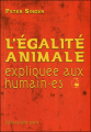 Couverture L'égalité animale expliquée aux humain-es Editions Autoédité 2007