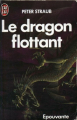 Couverture Le Dragon flottant Editions J'ai Lu 1982