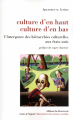 Couverture Culture d'en haut, Culture d'en bas, l'émergence des hiérarchies culturelles aux Etats-Unis Editions La Découverte (Textes à l'appui) 2010
