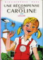 Couverture Une récompense pour Caroline Editions Hachette (Bibliothèque Rose - Mini-rose) 1977