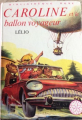 Couverture Caroline et le ballon voyageur Editions Hachette (Bibliothèque Rose) 1975