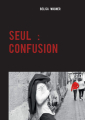 Couverture Seul, tome 3 : confusion Editions Autoédité 2018