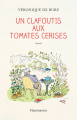 Couverture Un clafoutis aux tomates cerises Editions Flammarion 2017
