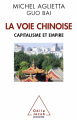 Couverture La Voie chinoise: Capitalisme et empire Editions Odile Jacob 2012