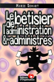 Couverture Le bêtisier de l'administration & des administrés Editions d'Organisation 2000