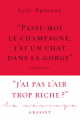 Couverture « Passe-moi le champagne, j’ai un chat dans la gorge » Editions Grasset 2019