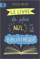 Couverture Le livre le plus nul de la bibliothèque Editions Mijade (Zone J) 2019