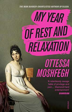 Mon année de repos et de détente by Ottessa Moshfegh