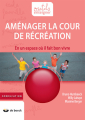 Couverture Aménager la cour de récréation Editions de Boeck 2019