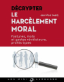 Couverture Décrypter le harcèlement moral Editions Larousse 2013