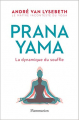 Couverture Pranayama : La dynamique du souffle Editions Flammarion 2017
