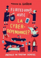 Couverture Flirtez-vous avec la cyberdépendance ? Editions Fides 2019