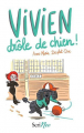 Couverture Vivien drôle de chien ! Editions Scrineo (Jeunesse) 2019