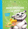 Couverture Clochette et la créature légendaire (Adaptation du film Disney - Tous formats) Editions Hachette (Mon histoire du soir) 2017